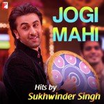 Jogi Mahi - Hits By Sukhwinder Singh - Siddharth Mahadevan Song Download